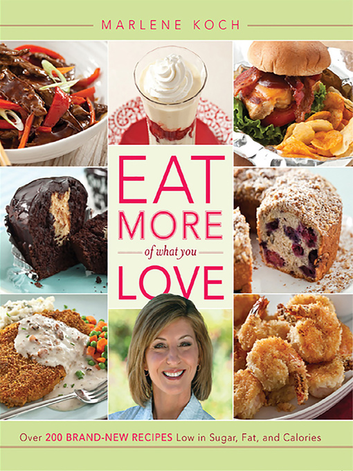 Title details for Eat More of What You Love by Marlene Koch - Wait list